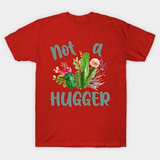 Social Distancing Not a Hugger Funny Gift Idea T-Shirt